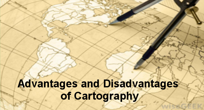 Advantages and Disadvantages of Cartography