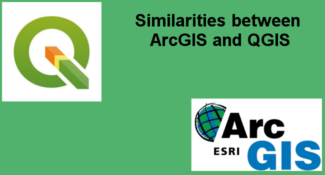 Similarities between ArcGIS and QGIS