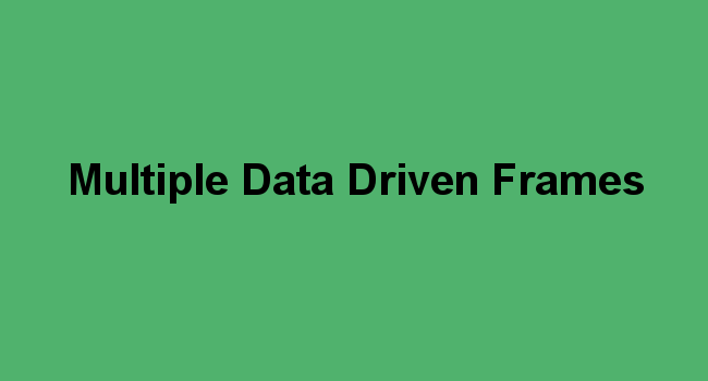 Multiple Data Driven Frames – Data Driven Pages Between two Data Frames – Zooming in Together